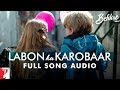 Download Labon Ka Karobaar Full Audio Song Befikre Mp3 Song