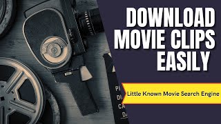 How to Find And Download Movie Clips using Movie S