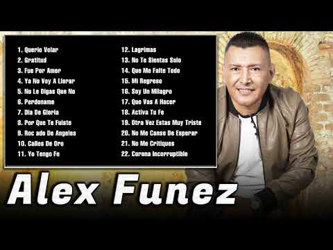 Alex Funez  -  Lo Mejor 22 Hermosas Alabanzas de Bendicion ÉXITOS