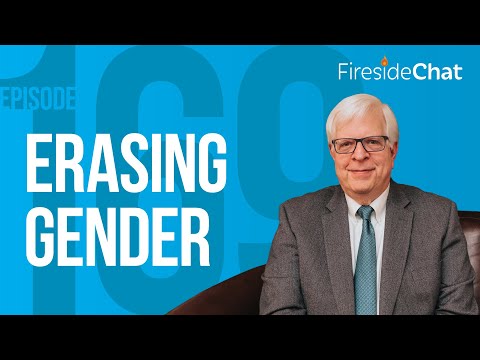 Fireside Chat Ep. 169 — Erasing Gender | Fireside Chat
