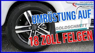 Fette Räder für´s Reisemobil - Goldschmitt GSH9 18 Zoll Alufelgen auf Malibu I 490 LE