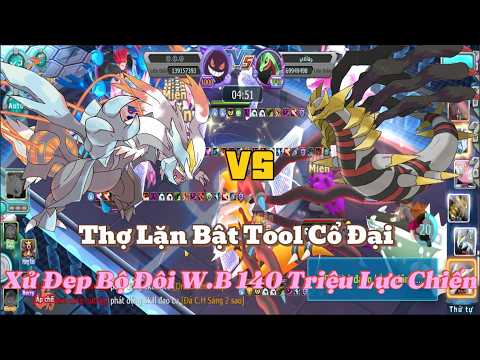 Poke Đại Chiến-Pk Champion Thợ Lặn Bật Tool Hack Cổ Đại Xử Đẹp Bộ Đôi 140M Lực Chiến
