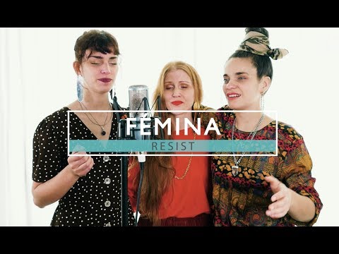 FÉMINA - Resist (RGP Live Sessions)