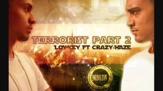 LOWKEY - TERRORIST [PART 2] FT. CRAZY HAZE