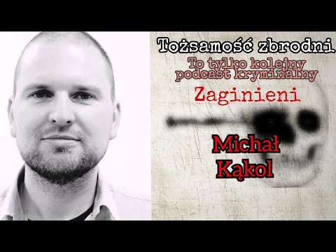 11. TZ Zaginieni - Michał Kąkol (2021) / poszukiwania zakończone