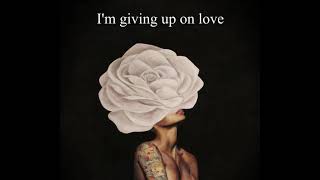 Giving Up On Love - K. Michelle (Lyrics)