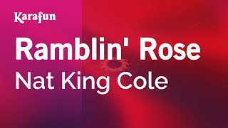 Karaoke Ramblin&#39; Rose - Nat King Cole *