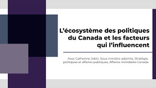 L’écosystème des politiques du Canada et les facteurs qui l’influencent