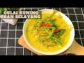 Gulai Kuning Ikan Selayang Kelantan Style Resepi Ringkas Sedap Dan Mudah Pasti Jadi