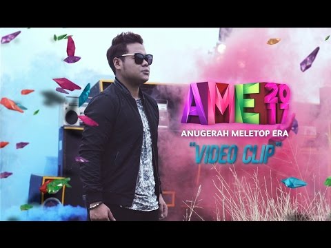Muzik Video Anugerah MeleTOP Era 2017 - Syamel - #AME2017