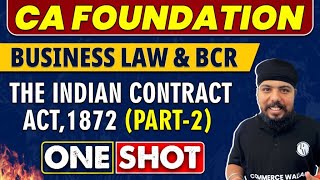 Indian Contract Act 1872 -Part 2 in One Shot  CA F