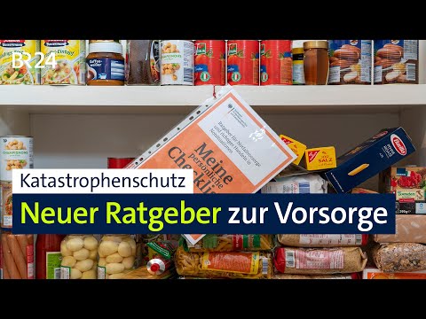 Katastrophenschutz: Neuer Ratgeber zur Vorsorge | BR24
