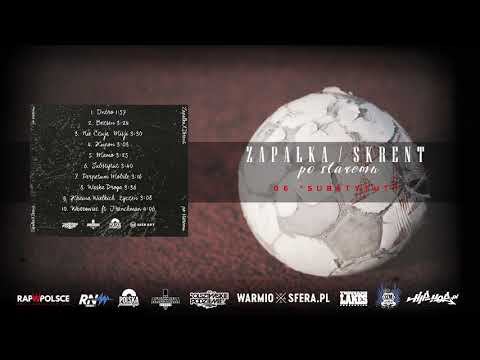 Zapałka x Skrent - "Substytut " [ Album ''Po staremu'' ]