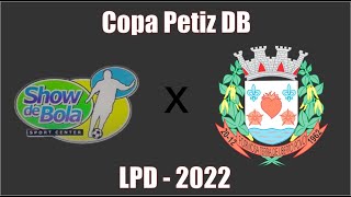 Show de Bola x Escolinha Lagoa Formosa – Copa Petiz LPD 2022