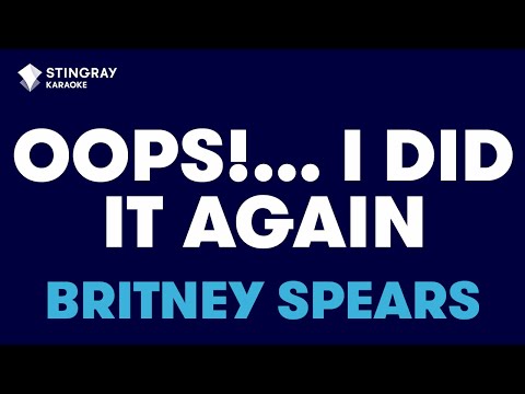 Oops!...I Did It Again in the Style of "Britney Spears" karaoke video with lyrics (no lead vocal)