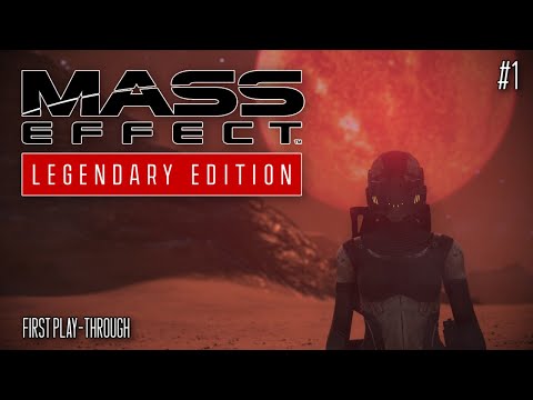 GETTING STARTED | Let's Play MASS EFFECT LEGENDARY EDITION | First Play-Through | Part 1