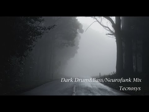 Dark Drum&Bass/Neurofunk Mix