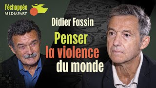 L’échappée. Didier Fassin pense la violence du monde à l’ombre de Gaza