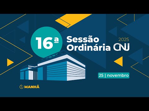 16ª Sessão Ordinária de 2025 - 25 de novembro (Manhã)