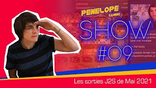 PENELOPE SHOW #09 ! Que nous réserve le joli mois de Mai ?  Les sorties J2S