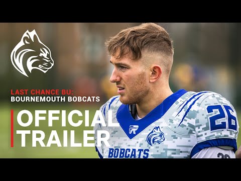 Last Chance BU: Bournemouth Bobcats Official Trailer