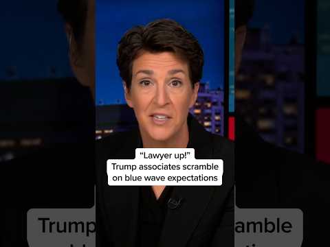 'Lawyer up!': Trump associates scramble on blue wave expectations