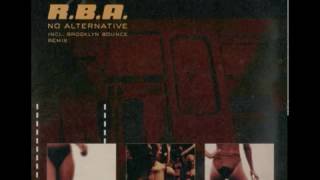 R.B.A. - No Alternative (Brooklyn Bounce Remix)