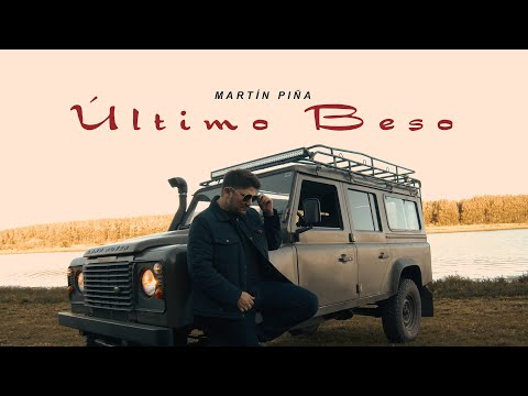 Martín Piña - Último Beso