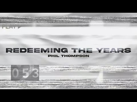 Redeeming The Years - Phil Thompson feat. Anthony Brown (Official Lyric Video)