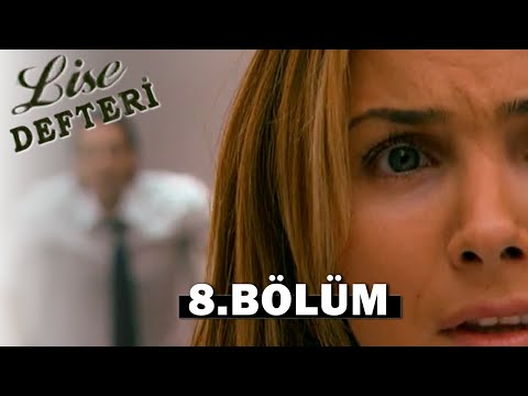 Lise Defteri 8. Bölüm - FULL BÖLÜM