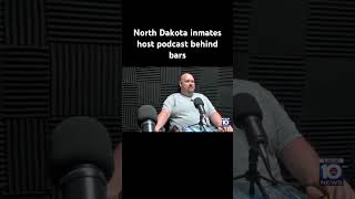 North Dakota inmates host podcast behind bars #northdakota