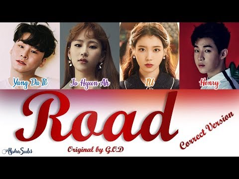 [CORRECT VER.] god (지오디) - Road [길] (Song by IU HENRY Jo Hyun Ah Yang Da Il) Lyrics/가사 [Han|Rom|Eng]