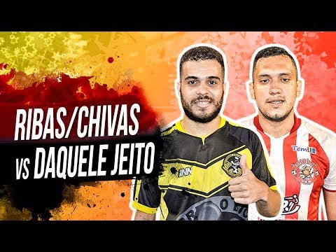 Daquele Jeito vs Ribas/Chivas - Quarters of Final Freguesia Cup 2018