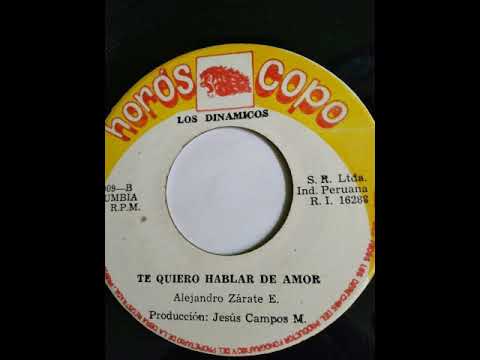 LOS DINAMICOS - TE QUIERO HABLAR DE AMOR