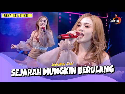SEJARAH MUNGKIN BERULANG - DARA FU | DANGDUT KOPLO ( KARAOKE VERSION )