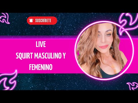 Live Squirt para ELLOS y ELLAS