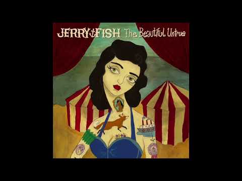 The Beautiful Untrue ~ Jerry Fish / Full Album