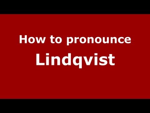 How to pronounce Lindqvist