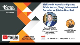 ANKOS Akademi: Elektronik kaynaklar piyasası, döviz kurları, vergi, mevzuatsal s