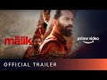 Malik Official Trailer Mahesh Narayanan Fahadh Faasil Nimisha Sajayan Amazon Prime Video