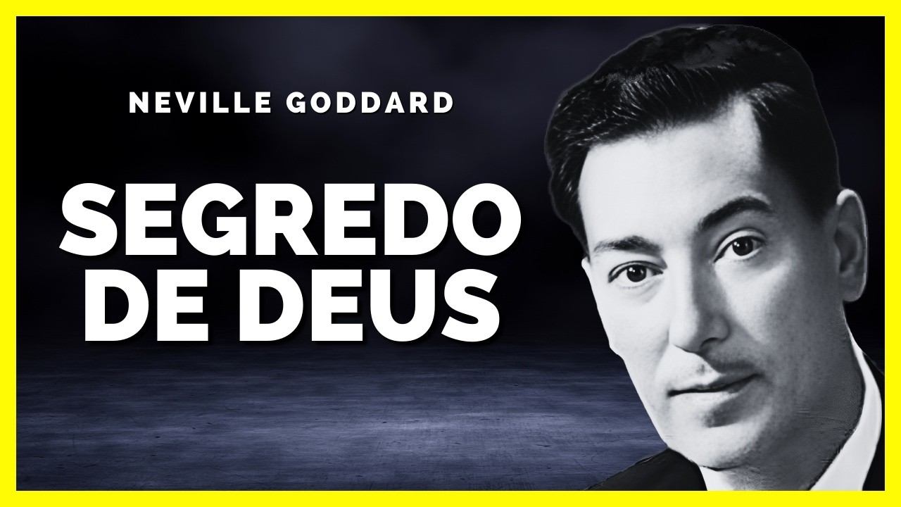 O Segredo de Deus - Neville Goddard (Resumo Raro)