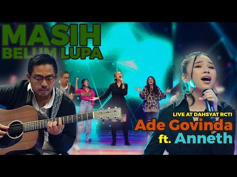 Ade Govinda feat. Anneth - Masih Belum Lupa (Dahsyat RCTI)