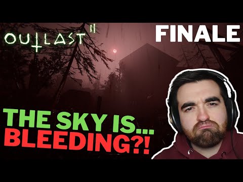This Game's Finale Is The Craziest Sh*t I've Ever Seen... (Outlast 2 Blind Playthrough Part 4/4)