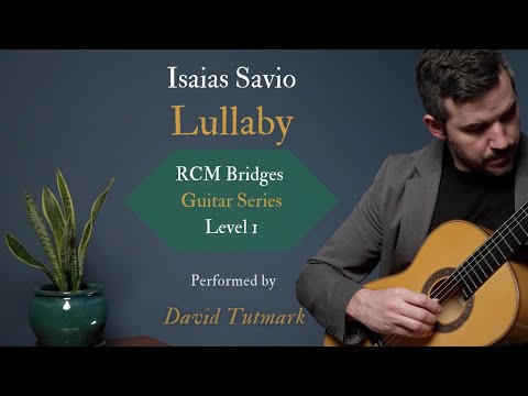 Isaias Savio  - Lullaby - RCM Bridges Guitar Series Level 1