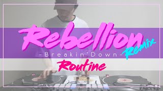 Rebellion -Breakin' Down- Remix Routine