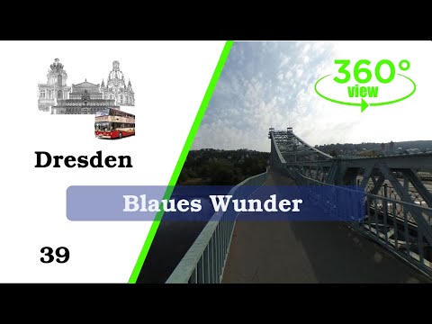 Dresden [Sachsen], 360° Video Virtual Tour, Stadtführung, Stadtrundgang, Blaues Wunder