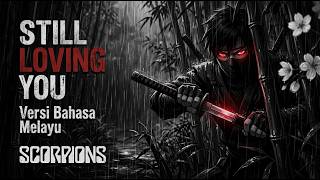 Download lagu Still Loving You | Versi Bahasa Melayu | Scorpions mp3
