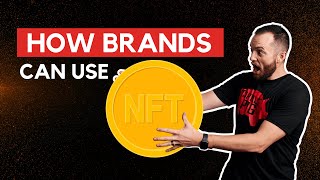 How NFTs Can Be Used for Business Brands
