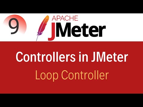 JMeter Tutorial 9: Logic Controllers in JMeter | Loop Controller