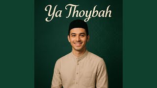 Download lagu Ya Thoybah mp3